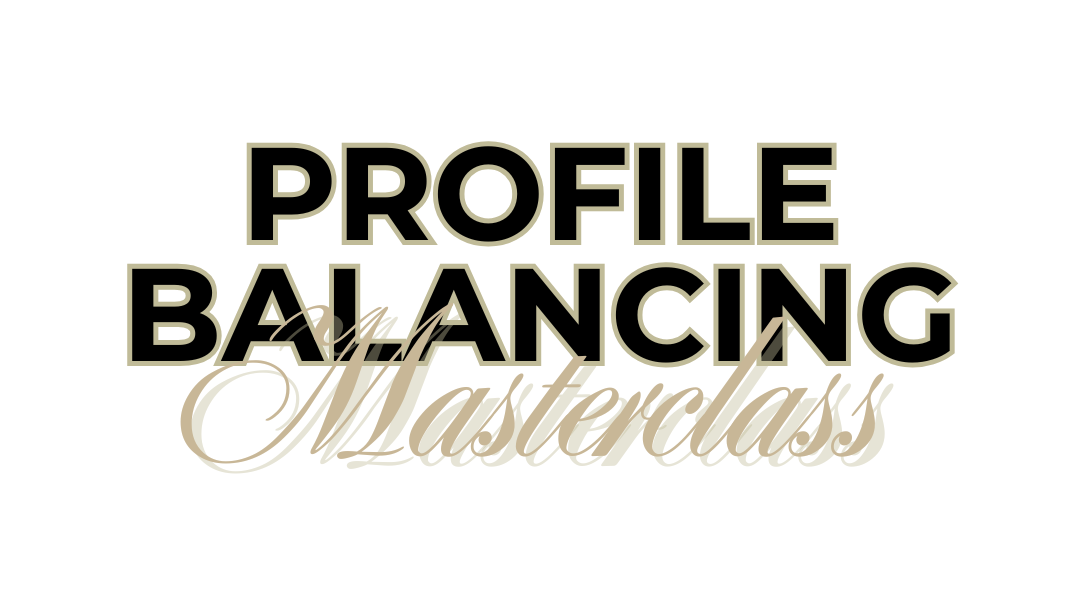 Profile Balancing Masterclass